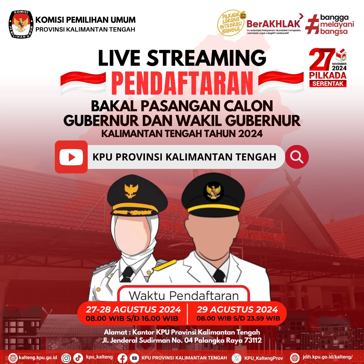 Live Streaming Pendaftaran Bakal Pasangan Calon Gubernur dan Wakil Gubernur Kalteng Tahun 2024