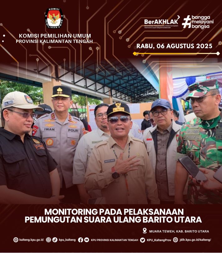 Kunjungan Kerja Sekaligus Meninjau Pelaksanaan Pemungutan Suara Ulang (PSU) di Barito Utara