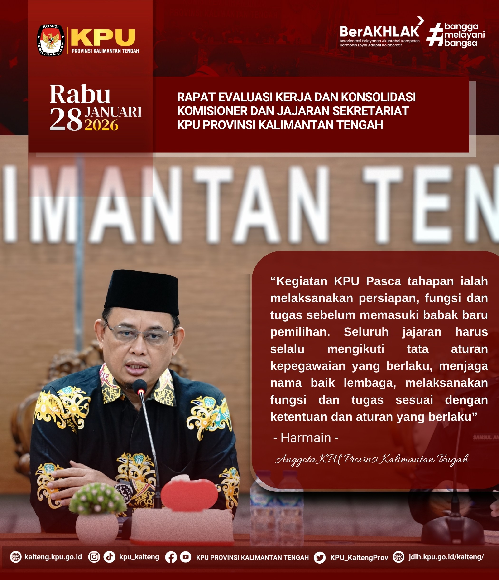 Rapat Evaluasi Kerja dan Konsolidasi Komisioner dan Jajaran Sekretariat KPU Prov. Kalteng